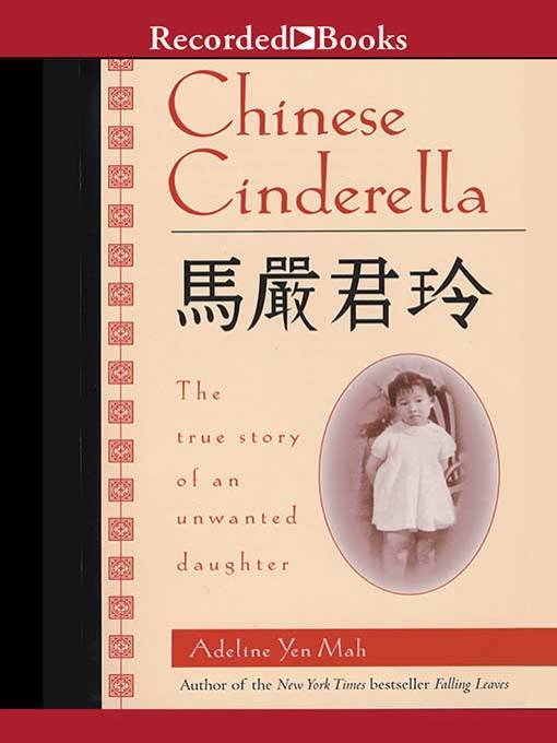 Title details for Chinese Cinderella by Adeline Yen Mah - Available